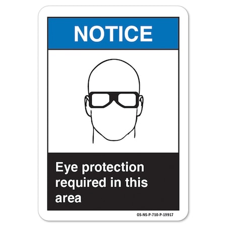 Signmission ANSI Notice Sign, Eye Protection Required In This Area, 14in X 10in Decal, 14" W, 10" H, Landscape OS-NS-D-1014-L-19917